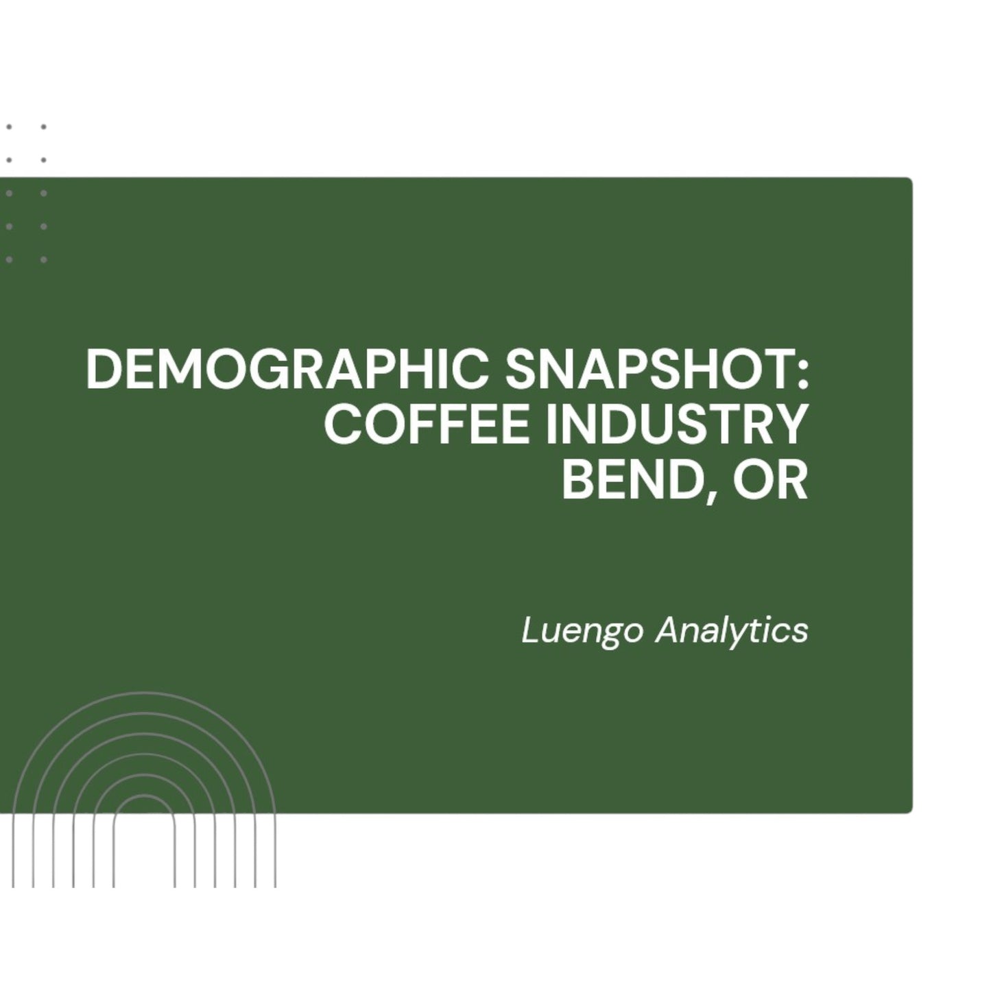 2024 Demographic Snapshot: Coffee Industry Bend, OR